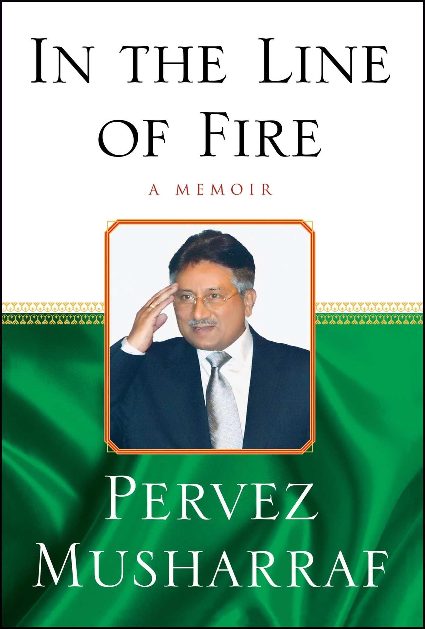 In the Line of Fire
by Pervez Musharraf 