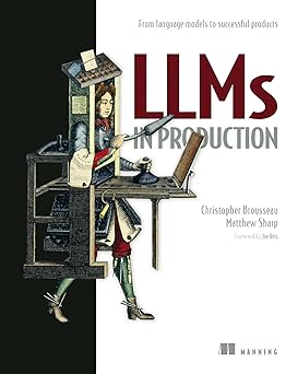 LLMs in Production
by Christopher Brousseau 
