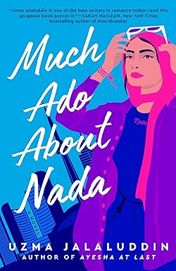 Much Ado About Nada
by Uzma Jalaluddin