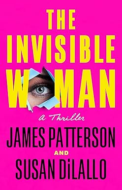 The Invisible Woman
by James Patterson 