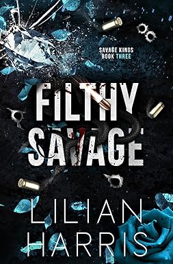 Filthy Savage
by Lilian Harris