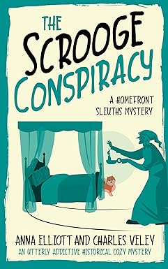 The Scrooge Conspiracy
by Anna Elliott 