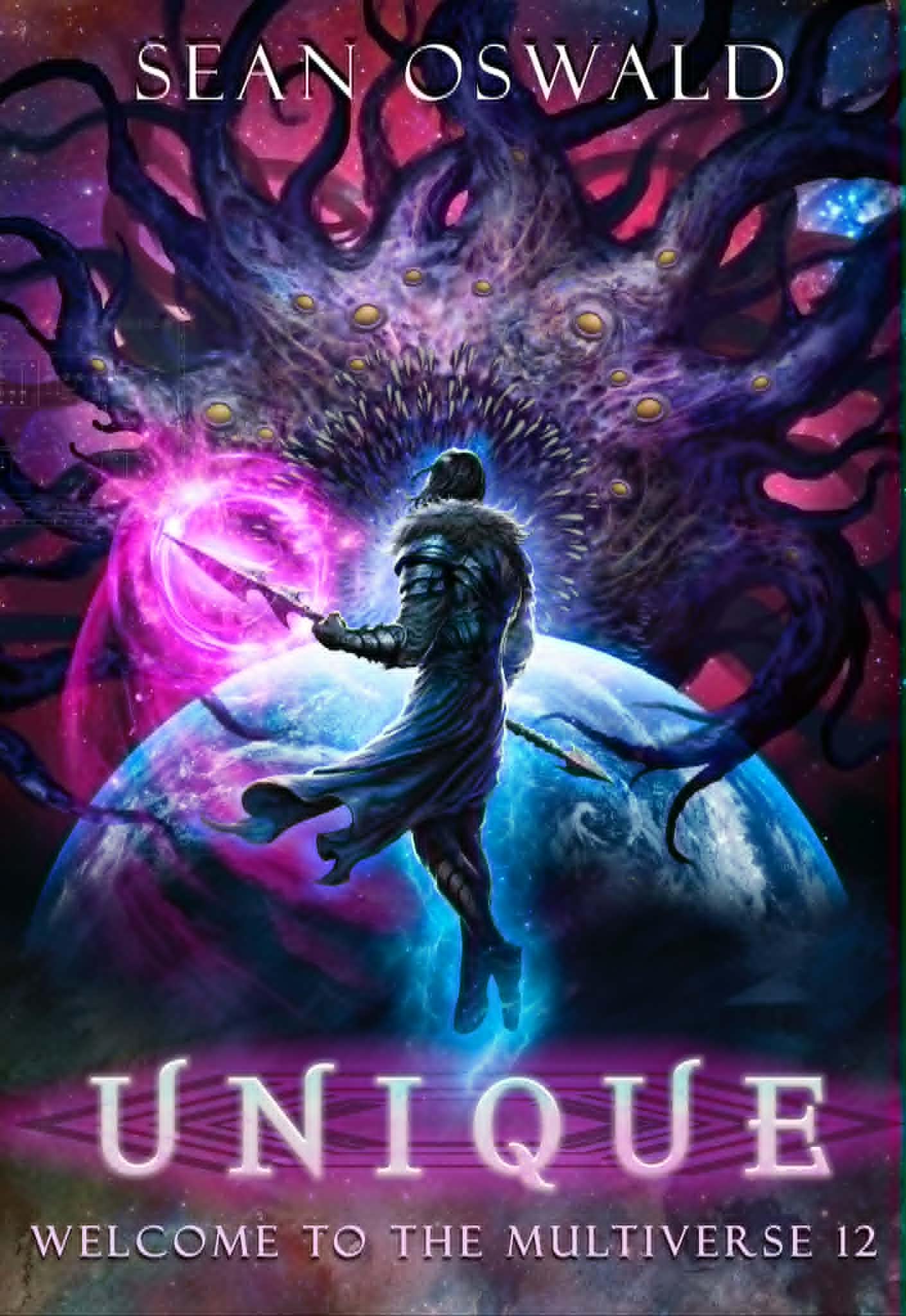 Unique: A Litrpg Apocalypse (Welcome to the Multiverse Book 12) by Sean Oswald ,