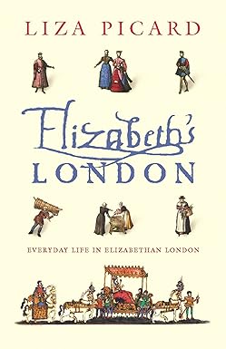 Elizabeth's London
by Liza Picard 