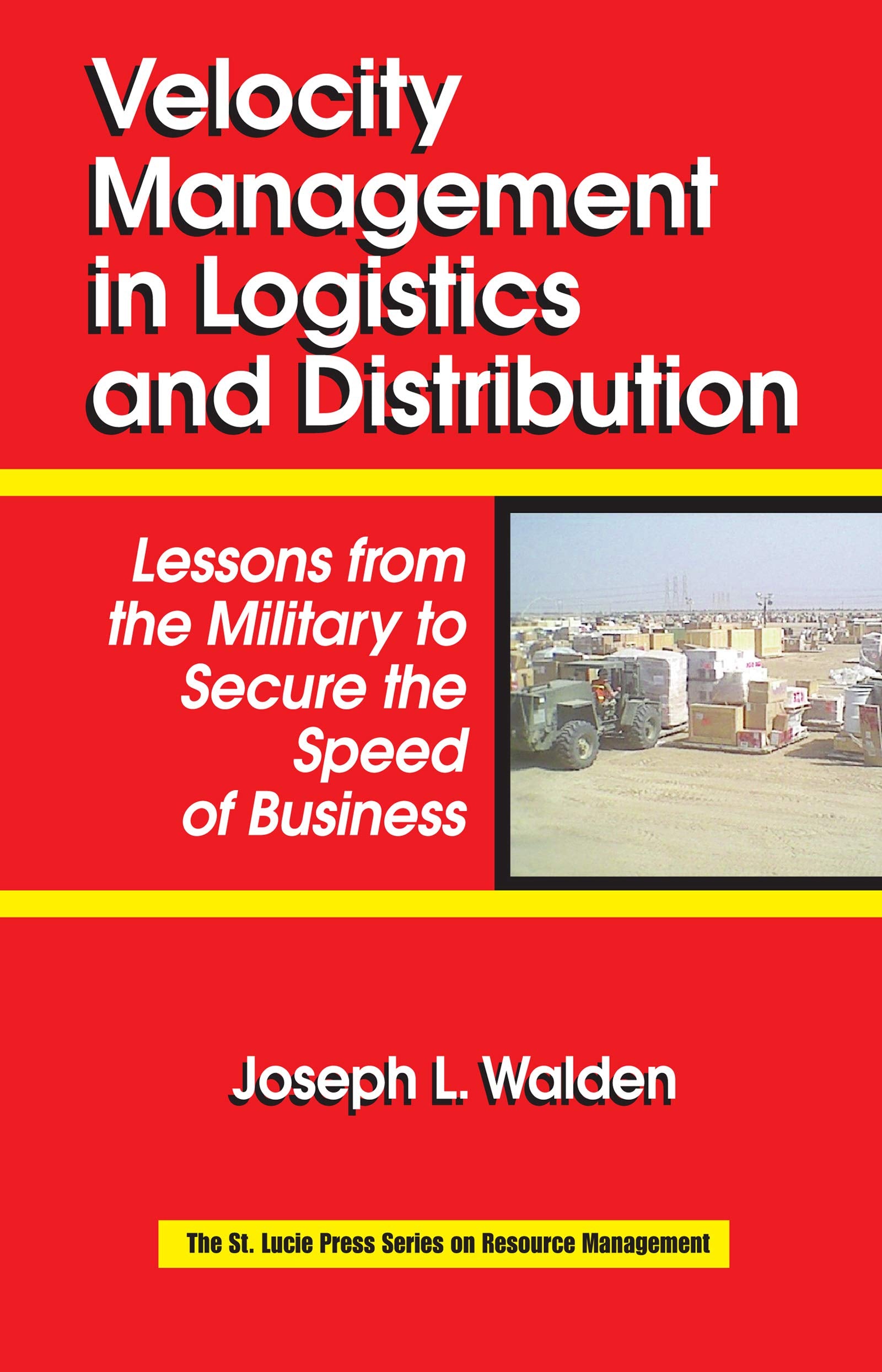Velocity Management in Logistics and Distribution
by Joseph L Walden 