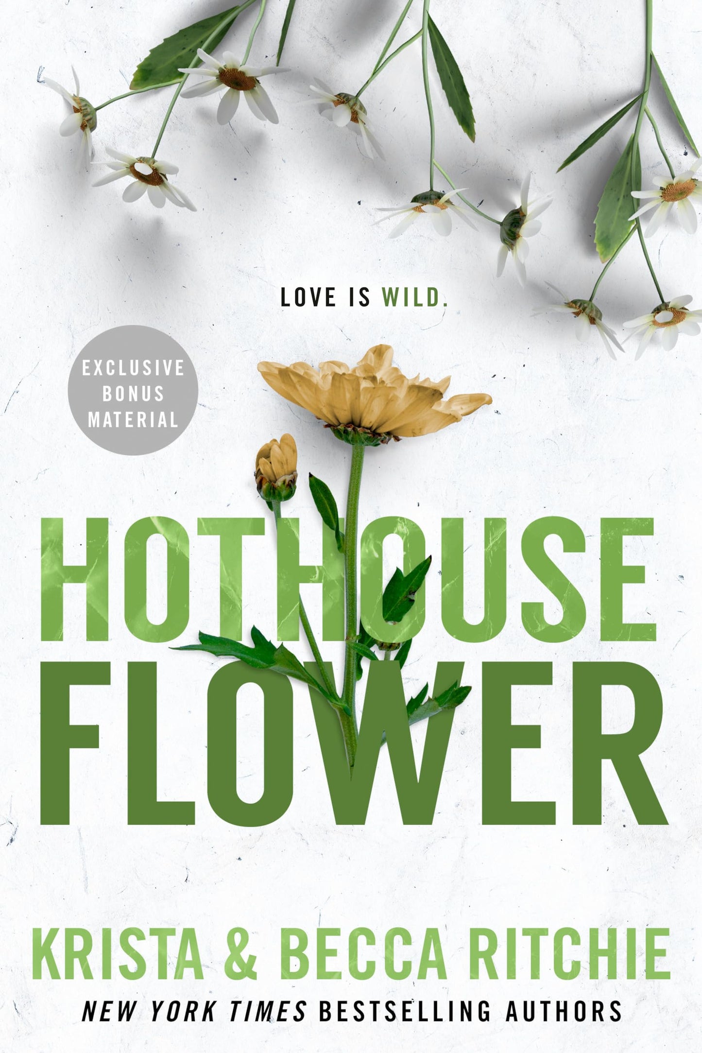 
Hothouse Flower 
by Krista Ritchie 