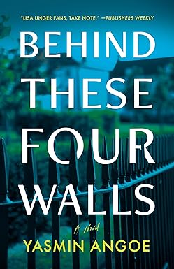 Behind These Four Walls
by Yasmin Angoe 