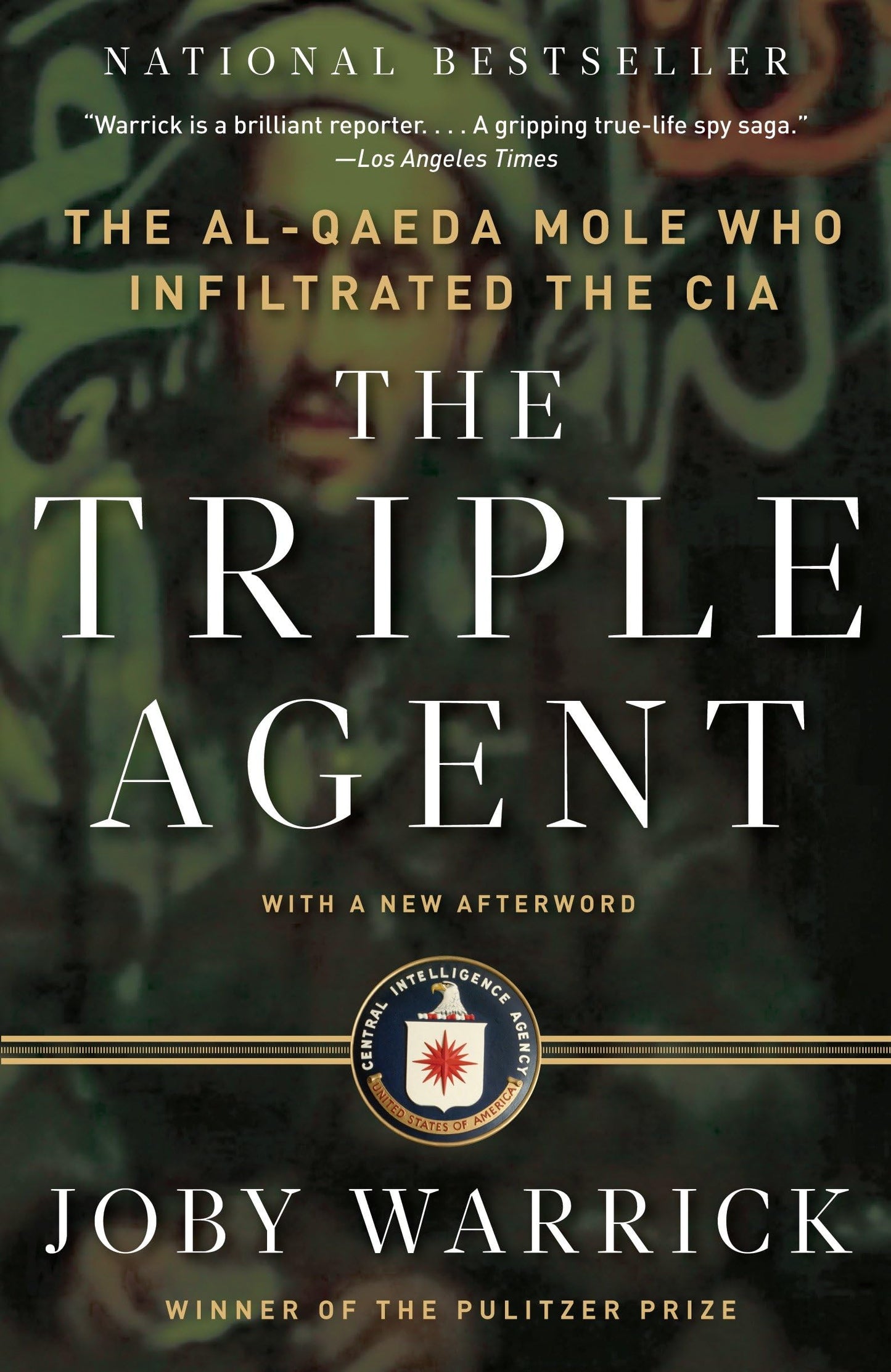 The Triple Agent
by Joby Warrick 