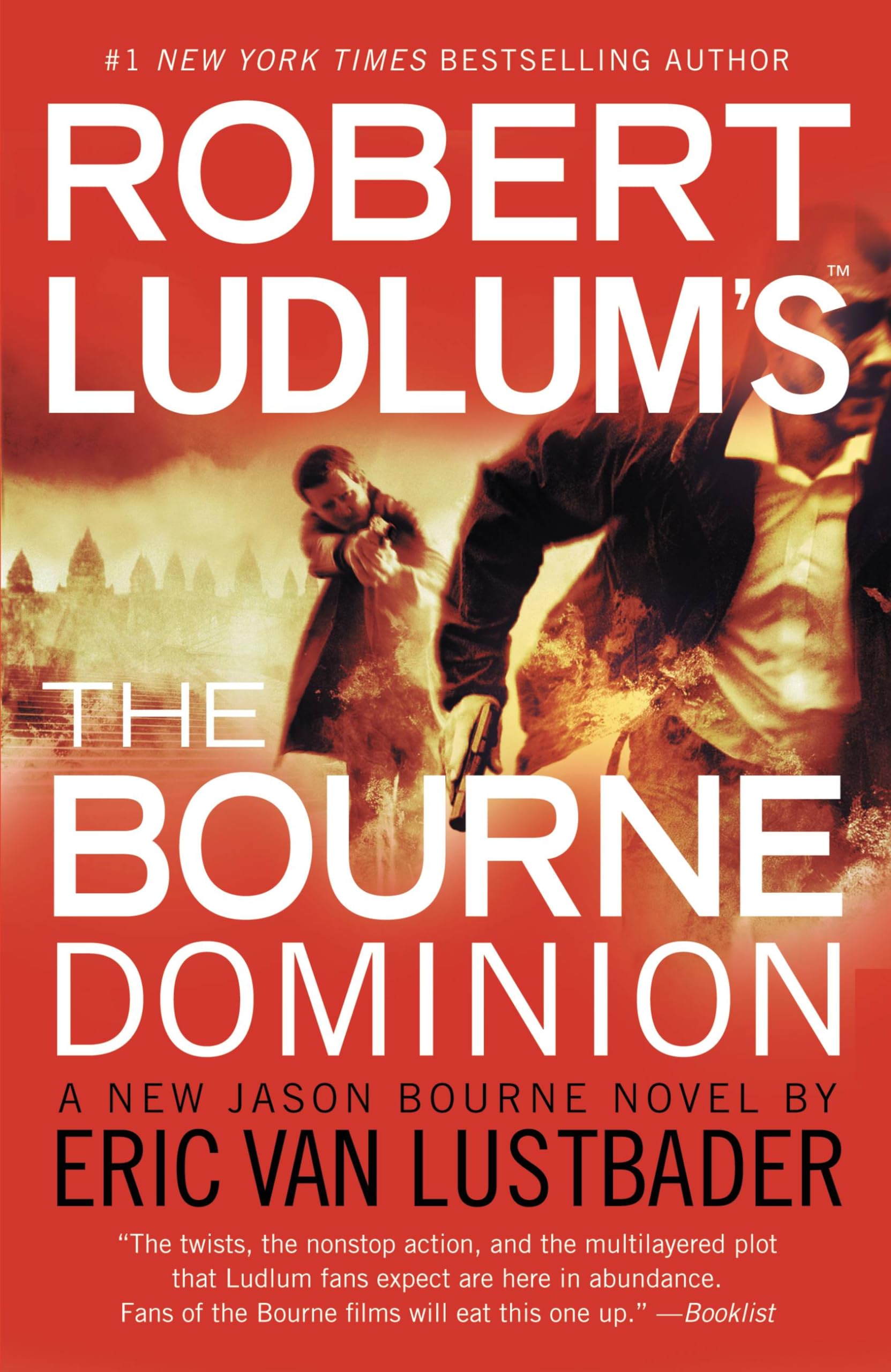 Robert Ludlum's The Bourne Dominion 
by Eric Van Lustbader