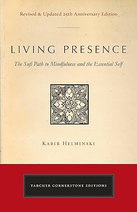 Living Presence (Revised)
by Kabir Edmund Helminski