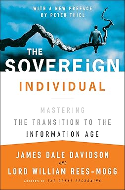 The Sovereign Individual
by James Dale Davidson