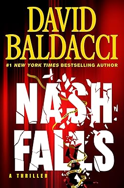 Nash Falls 
by David Baldacci 