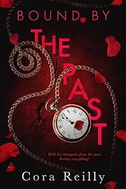 Bound By The Past
by Cora Reilly
