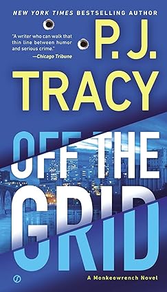 Off the Grid
by P. J. Tracy 
