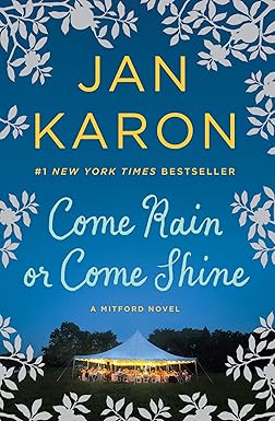 Come Rain or Come Shine
by Jan Karon