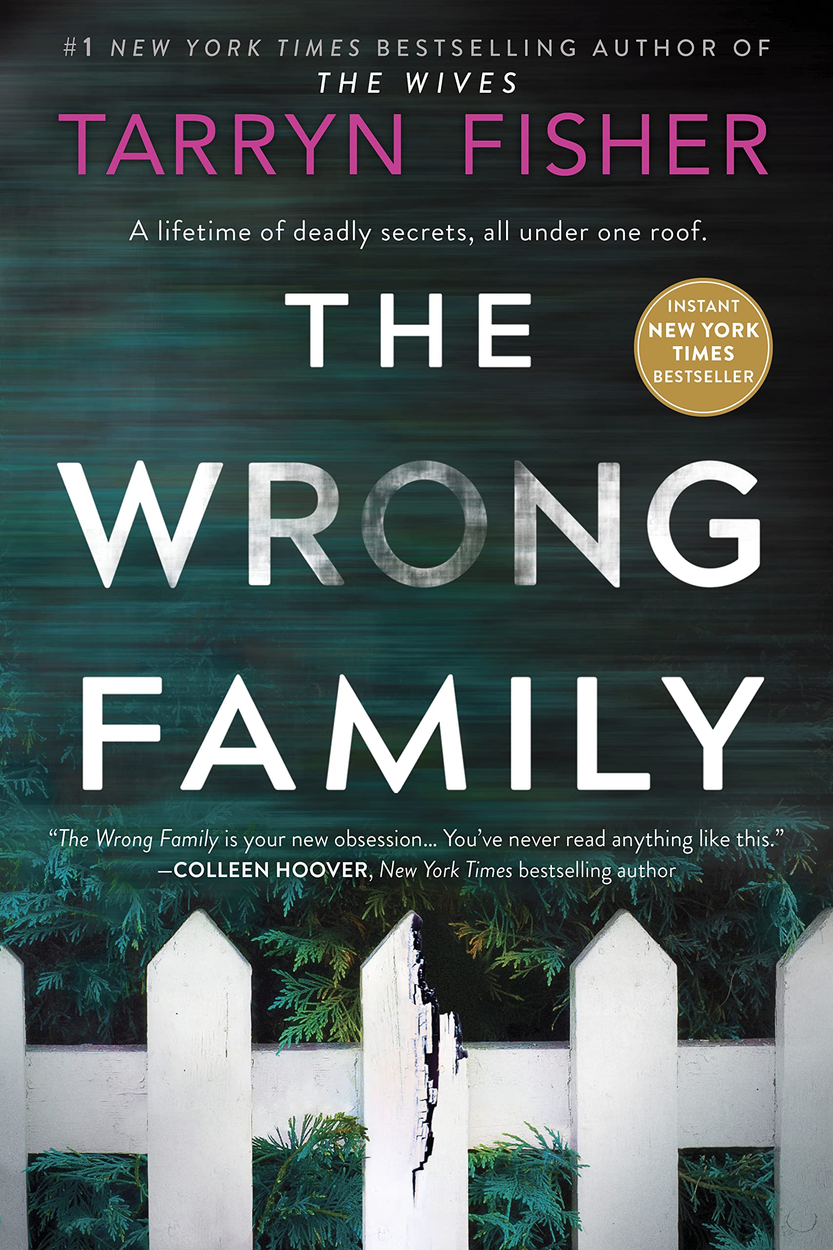 The Wrong Family: A Domestic Thriller 
by Tarryn Fisher