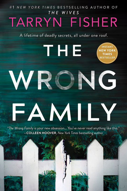 The Wrong Family: A Domestic Thriller 
by Tarryn Fisher