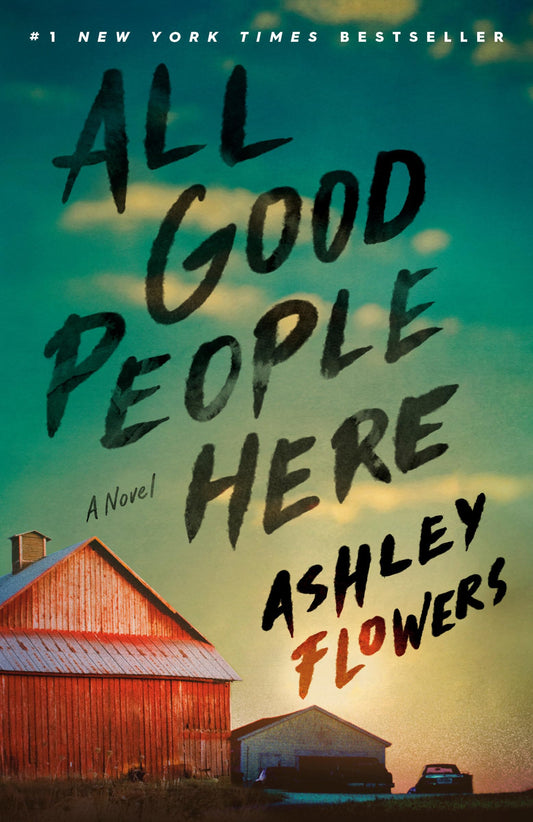 All Good People Here
by Ashley Flowers