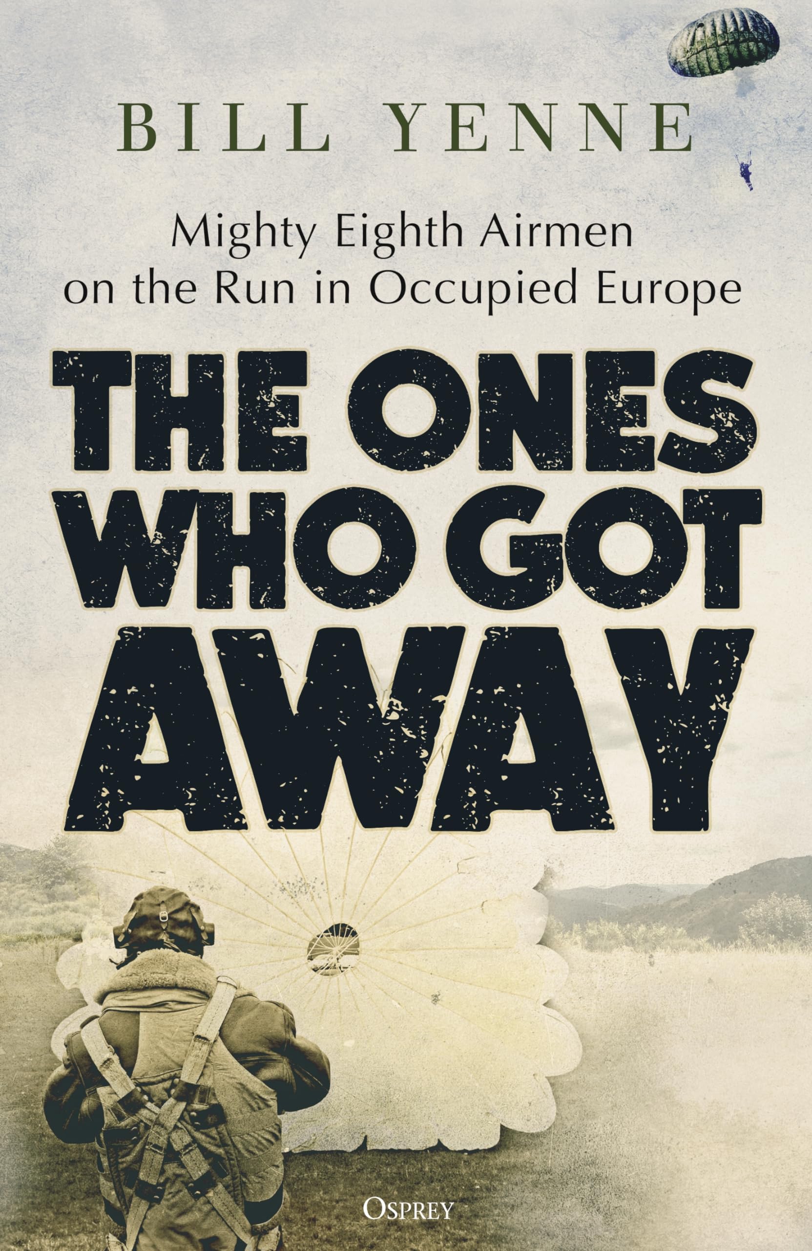 The Ones Who Got Away
by Bill Yenne 