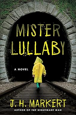 Mister Lullaby
by J. H. Markert 