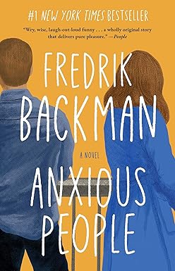 Anxious People
by Fredrik Backman