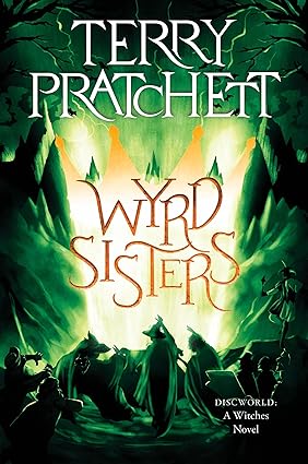 Wyrd Sisters
by Terry Pratchett 
