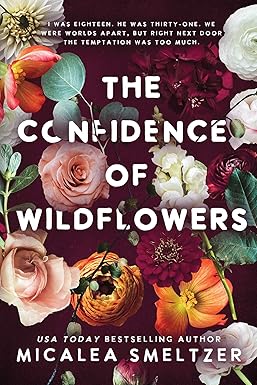 The Confidence of Wildflowers
by Micalea Smeltzer