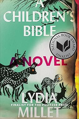 A Children's Bible
by Lydia Millet