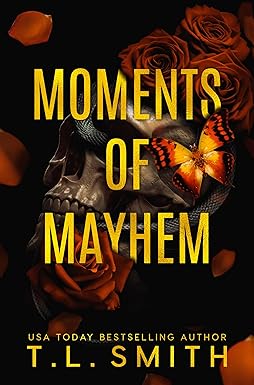 Moments of Mayhem
by T.L. Smith