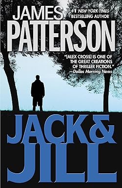 Jack & Jill 
by James Patterson 