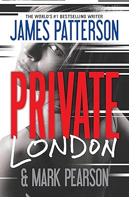 Private London 
by James Patterson 