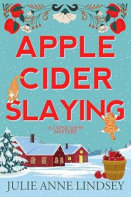 Apple Cider Slaying 
by Julie Anne Lindsey