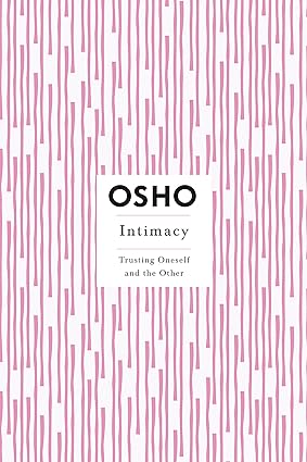 Intimacy
by Osho Osho