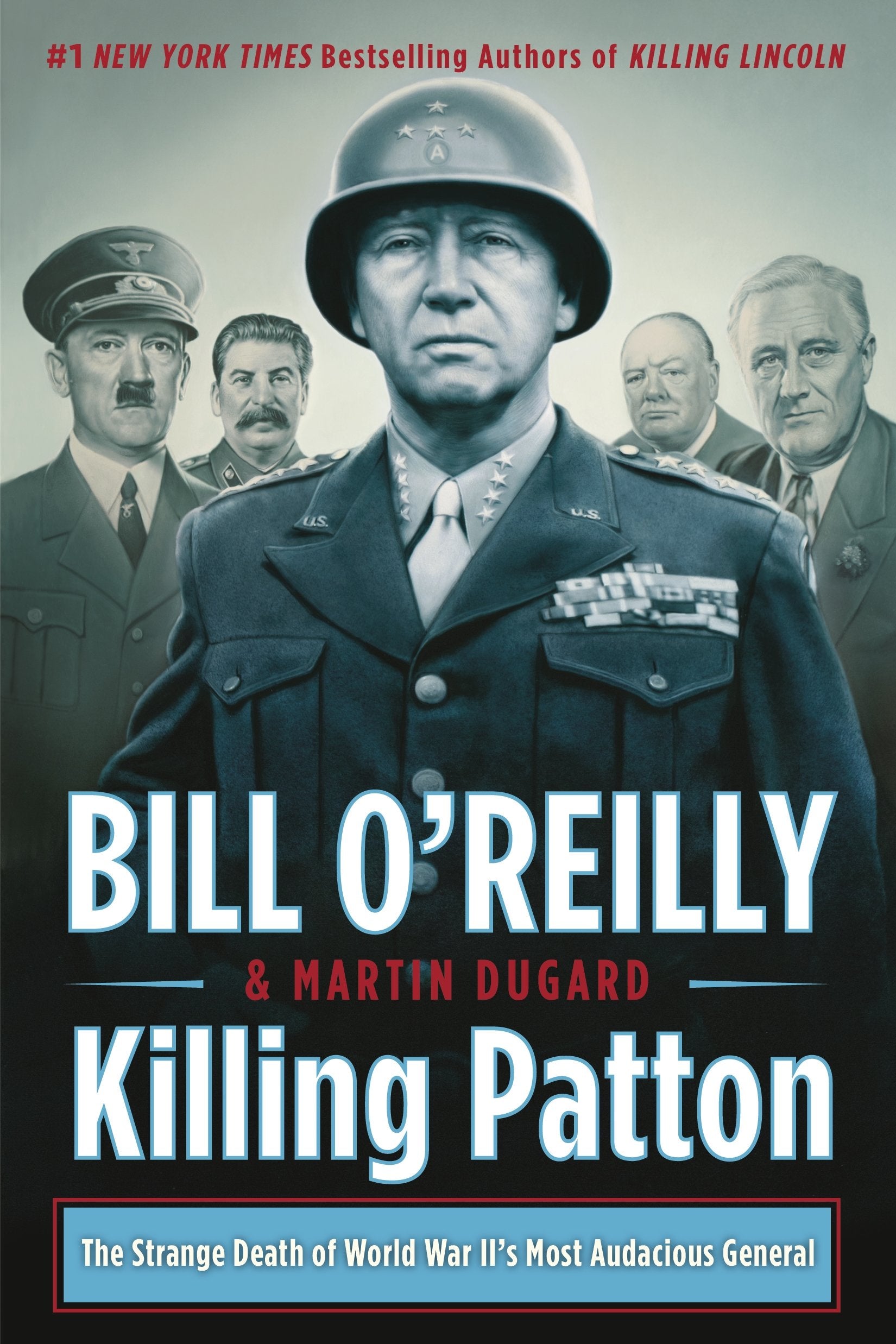 Killing Patton
by Bill O'Reilly 