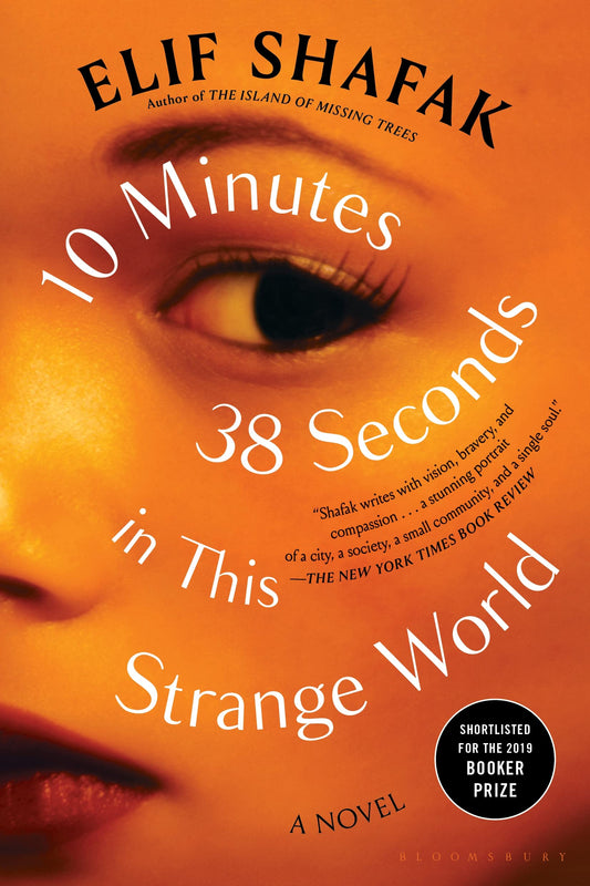 
10 Minutes 38 Seconds in This Strange World 
by Elif Shafak 