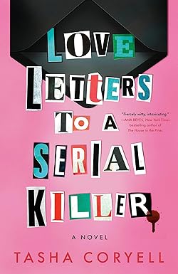 Love Letters to a Serial Killer
by Tasha Coryell
