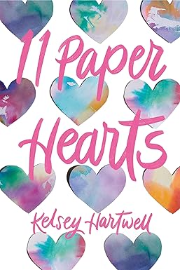 11 Paper Hearts
by Kelsey Hartwell