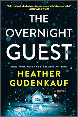 The Overnight Guest
by Heather Gudenkauf 