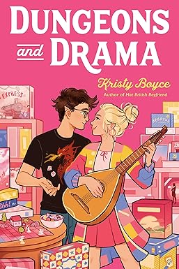 Dungeons and Drama 
by Kristy Boyce