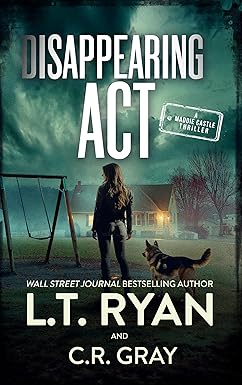 Disappearing Act 
by L.T. Ryan 