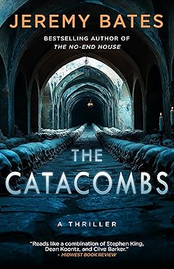 The Catacombs
by Jeremy Bates 