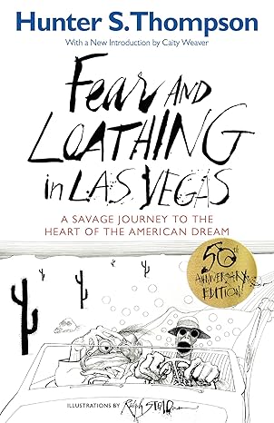 Fear and Loathing in Las Vegas
by Hunter S. Thompson