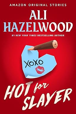 Hot for Slayer 
by Ali Hazelwood 