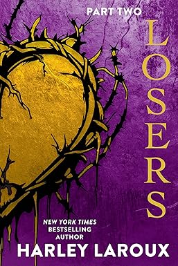 The Losers: Part Two
by Harley Laroux