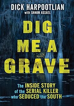 Dig Me a Grave
by Richard A. Harpootlian 