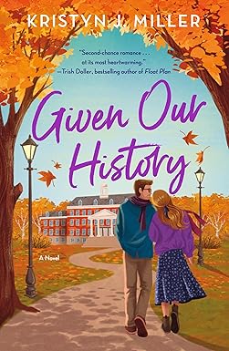 Given Our History
by Kristyn J. Miller