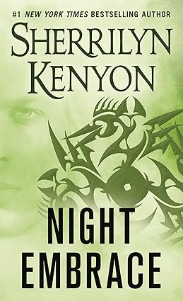 Night Embrace 
by Sherrilyn Kenyon