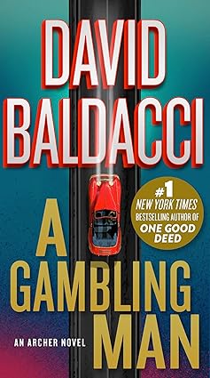 A Gambling Man 
by David Baldacci