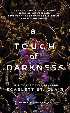 A Touch of Darkness
by Scarlett St. Clair 