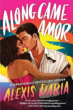 Along Came Amor
by Alexis Daria